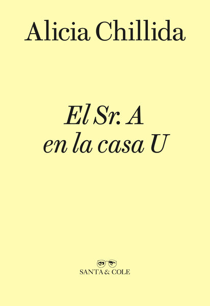 El Sr. A en la casa U by Santa & Cole