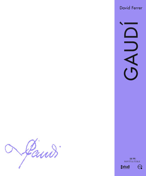 Antoni Gaudí by Santa & Cole