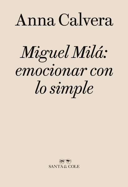 Miguel Milá: Emocionar con lo simple by Santa & Cole