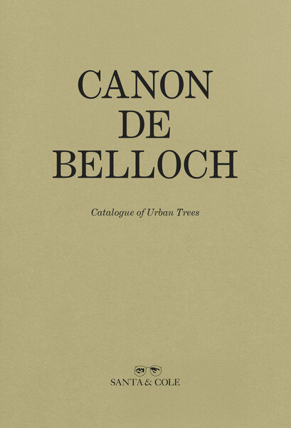 Canon de Belloch. Catalogue of Urban Trees by Santa & Cole
